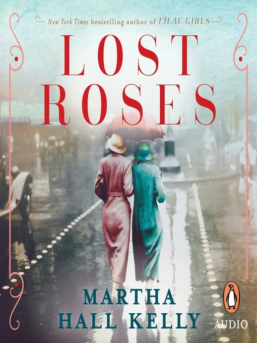 Title details for Lost Roses by Martha Hall Kelly - Available